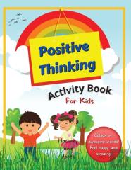 Positive Thinking Activity Book For Kids
