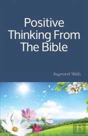Positive Thinking From The Bible