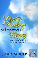 Positive Thinking Will Make You Happy