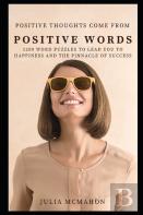 Positive Thoughts Come From Positive Words