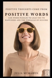 Positive Thoughts Come From Positive Words