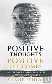 Positive Thoughts Positive Outcomes