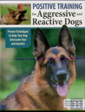 Positive Training For Aggressive & Reactive Dogs
