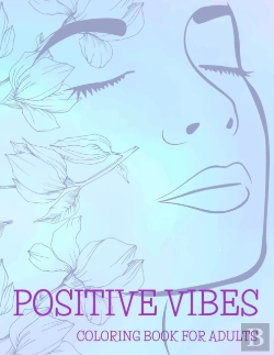 Bertrand.pt - Positive Vibes Coloring Book For Adults