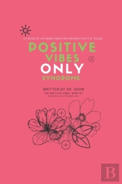 Positive Vibes Only Syndrome