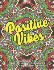 Positive  Vibes With Inspirational Quotes Simple Large Print Pages For Relaxation Anti-Stress For Seniors Beginners Girls And More