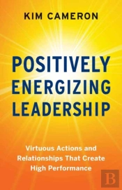 Positively Energizing Leadership