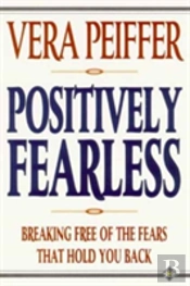 Positively Fearless