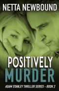 Positively Murder