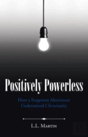 Positively Powerless: How A Forgotten Mo