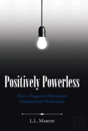 Positively Powerless: How A Forgotten Mo