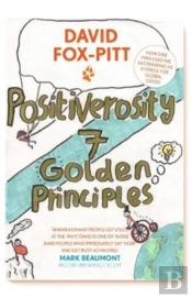 Positiverosity: 7 Golden Principles