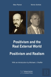 Positivism And The Real External World & Positivism And Realism