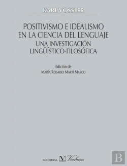 Bertrand.pt - Positivismo E Idealismo En La Ciencia Del Lenguaje