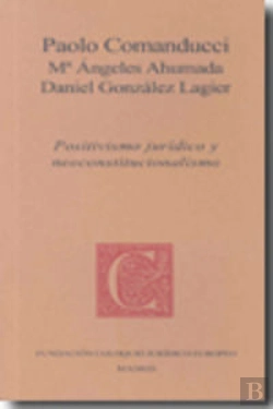 Bertrand.pt - Positivismo Jur¡Dico Y Neoconstitucionalismo