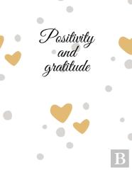 Positivity And Gratitude