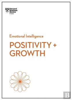 Bertrand.pt - Positivity And Growth (Hbr Emotional Intelligence Series)
