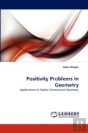 Positivity Problems In Geometry