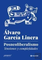 Posneoliberalismo. Tensiones Y Complejidades