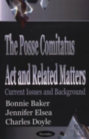 Posse Comitatus Act & Related Matters