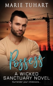 Possess : A Wicked Sanctuary Novel