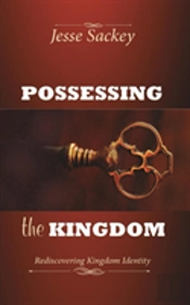 Possessing The Kingdom