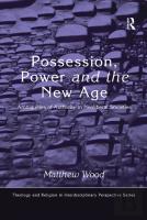 Possession, Power And The New Age