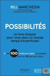 Possibilites - Un Livre D'Espoir Pour Vivre Dans Un Monde Rempli D'Incertitude !