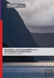 Possibilities And Impossibilities In A Contradictory Global Order