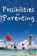 Possibilities In Parenting