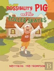 Possibility Pig And The Roller Skates