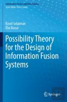 Possibility Theory For The Design Of Information Fusion Systems