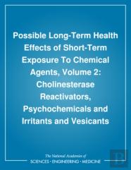 Possible Long-Term Health Effects Of Short-Term Exposure To Chemical Agents, Volume 2