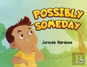 Possibly Someday