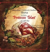 Possum Tales: ...An Odd Day