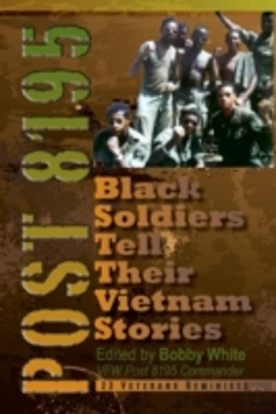 Bertrand.pt - Post 8195: Black Vietnam Soldiers Tell Their Stories