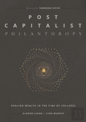Post Capitalist Philanthropy