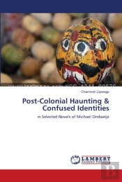 Post-Colonial Haunting & Confused Identi