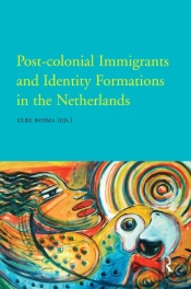 Post-Colonial Immigrants And Identity Formations In The Netherlands