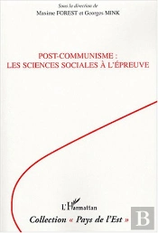 Post-Communisme : Les Sciences Sociales A L'Epreuve