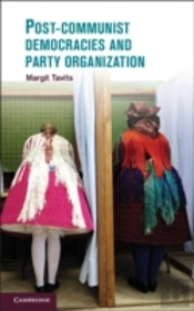 Post-Communist Democracies And Party Organization