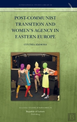 Bertrand.pt - Post-Communist Transition And Women'S Agency In Eastern Europe