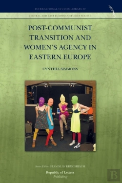 Bertrand.pt - Post-Communist Transition And Women'S Agency In Eastern Europe