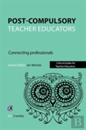 Post Compulsory Teacher Educators: Connecting Professionals