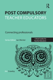 Post Compulsory Teacher Educators: Connecting Professionals