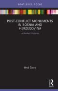 Post-Conflict Monuments In Bosnia And Herzegovina