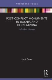 Post-Conflict Monuments In Bosnia And Herzegovina
