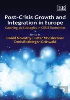 Post-Crisis Growth And Integration In Europe - Catching-Up Strategies In Cesee Economies