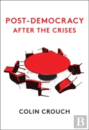 Post-Democracy After The Crises