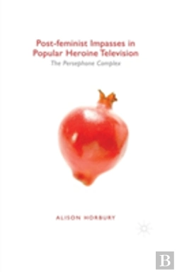 Bertrand.pt - Post-Feminist Impasses In Popular Heroine Television